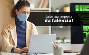 Lei De Falencias E Recuperacao Judicial O Que Voce Precisa Saber - Conti Contabilidade - Escritório de Contabilidade no Rio de Janeiro