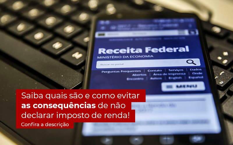 Nao Declarar O Imposto De Renda O Que Acontece - Conti Contabilidade - Escritório de Contabilidade no Rio de Janeiro